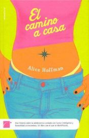 book cover of El Camino a Casa by Alice Hoffman