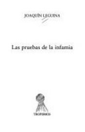 book cover of Las pruebas de la infamia : [un nuevo caso del abogado Baquedano] by Joaquín Leguina