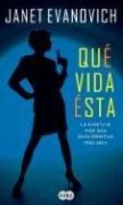 book cover of Que Vida Esta by Janet Evanovich