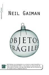 book cover of Objetos fragiles (Roca Editorial Novela) by Neil Gaiman