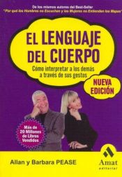 book cover of El lenguaje del cuerpo : cómo leer la mente de los demás a través de sus gestos by Barbara Pease