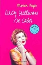 book cover of Lucy Sullivan se casa by Marian Keyes