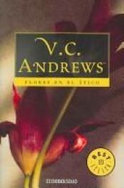 book cover of Flores en el ático by Virginia C. Andrews