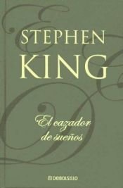 book cover of El cazador de sueños by Stephen King|William-Olivier Desmond