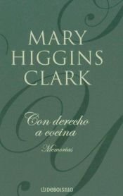 book cover of Con derecho a cocina by Mary Higgins Clark