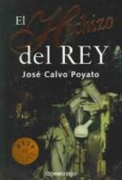 book cover of El hechizo del rey by José Calvo Poyato