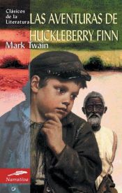 book cover of Las aventuras de Huckleberry Finn by Mark Twain