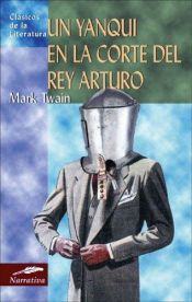 book cover of Un yanqui en la corte del rey Arturo by Mark Twain