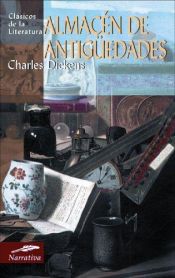 book cover of Almacen de antiguedades (Clasicos de la literatura series) by Charles Dickens
