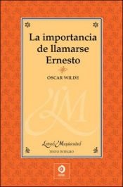 book cover of La importancia de llamarse Ernesto by Oscar Wilde