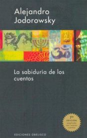 book cover of La sabiduria de los cuentos by Alejandro Jodorowsky