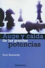 book cover of Auge Y Caida De Las Grandes Potencias by Paul Kennedy