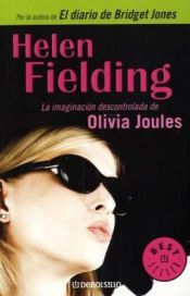 book cover of La imaginacion descontrolada de Olivia Joules by Helen Fielding