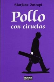 book cover of Pollo con ciruelas by Marjane Satrapi