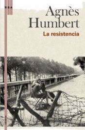 book cover of Resistencia, La by Agnès Humbert