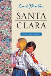 book cover of Santa Clara. Todos los cursos by Enid Blyton