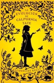 book cover of La evolución de Calpurnia Tate by Jacqueline Kelly
