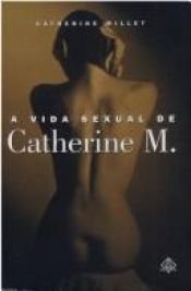 book cover of vida sexual de Catherine M., A by Catherine Millet
