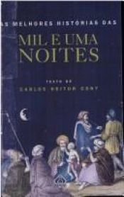 book cover of As Melhores Histórias Das Mil e Uma Noites by Carlos Heitor Cony