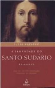 book cover of Irmandade do Santo Sudário, A by Julia Navarro