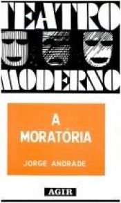 book cover of Moratória, A by Jorge Andrade