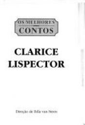 book cover of Os Melhores Contos by Clarice Lispector