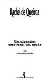 book cover of Um alpendre, uma rede, um açude: 100 crônicas escolhidas by Rachel de Queiroz