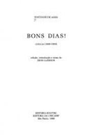 book cover of Bons dias! : crônicas, 1888-1889 by Joaquim Maria Machado de Assis