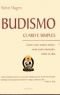 Budismo: Claro e Simples