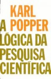 book cover of A lógica da pesquisa científica by Karl Popper