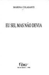 book cover of Eu sei, mas nao devia by Marina Colasanti