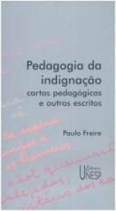 book cover of Pedagogia da Indignação: Cartas Pedagógicas e Outros Escritos by Paulo Freire