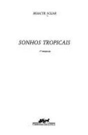 book cover of Sonhos Tropicais by Moacyr Scliar