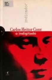 book cover of O indigitado (5 dedos de prosa) by Carlos Heitor Cony