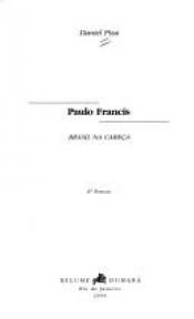 book cover of Paulo Francis by Daniel Piza