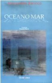 book cover of Oceano Mar: Romance by Alessandro Baricco