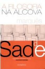 book cover of A Filosofia na Alcova by Marquês de Sade|Yvon Belaval