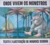 book cover of Onde Vivem Os Monstros by Maurice Sendak