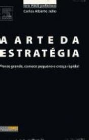 book cover of Arte da Estratégia, A by CARLOS ALBERTO JULIO