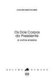 book cover of Os dois corpos do presidente : e outros ensaios by Luiz Eduardo Soares