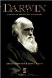 book cover of Darwin: a Vida de um Evolucionista Atormentado by Adrian Desmond|James A. Moore