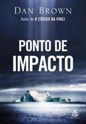 book cover of Ponto de Impacto by Dan Brown