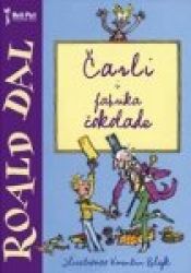 book cover of Čarli i fabrika čokolade by Roald Dahl