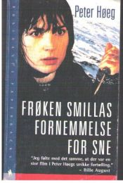 book cover of Frøken Smillas fornemmelse for sne by Monika Wesemann|Peter Hoeeg|Peter Høeg