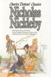 book cover of Nicholas Nickleby: Charles Dickens Classics by Jose' Perez Montero