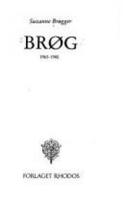 book cover of Brøg : 1965-1980 by Suzanne Brøgger