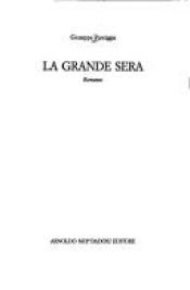 book cover of La Grande Sera by Giuseppe Pontiggia