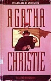 book cover of Istantanea di un delitto by Agatha Christie|Pierre Girard