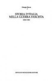 book cover of Storia d'Italia nella guerra fascista, 1940-1943 (I libri di Giorgio Bocca) by Giorgio Bocca