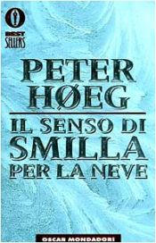 book cover of Il senso di Smilla per la neve by Monika Wesemann|Peter Hoeeg|Peter Høeg